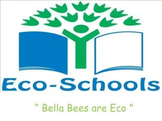 “ Bella Bees are Eco ”