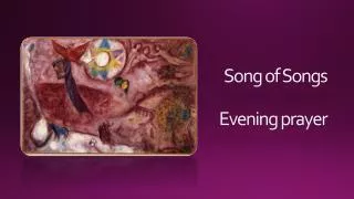 Song of Songs Evening prayer