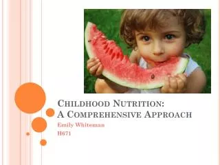 Childhood Nutrition: A Comprehensive Approach