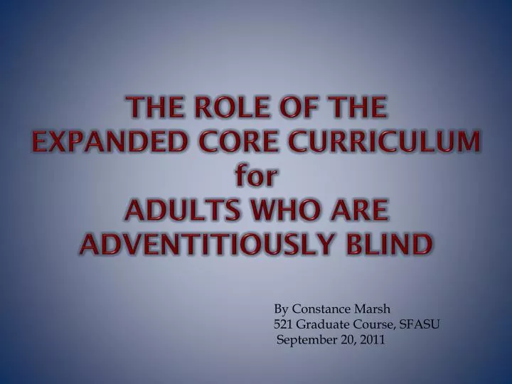 the role of the expanded core curriculum for adults who are adventitiously blind