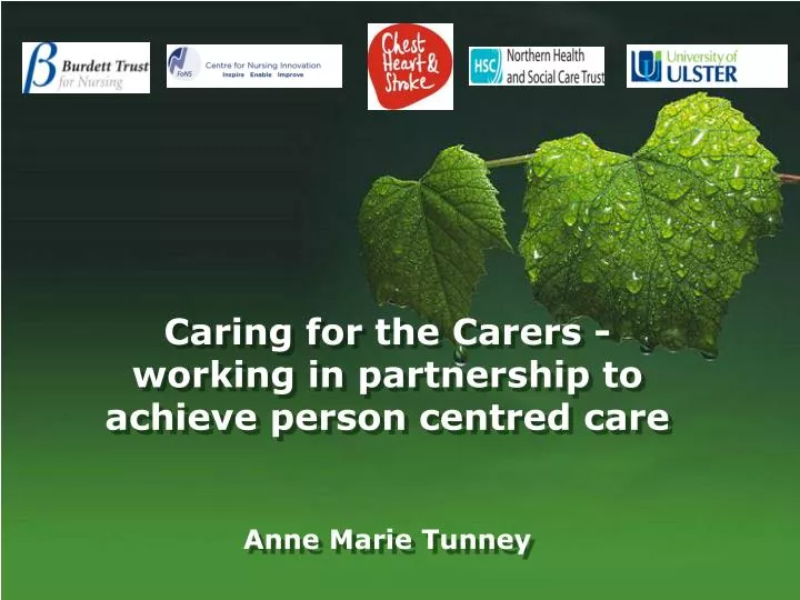 caring for the carers working in partnership to achieve person centred care anne marie tunney