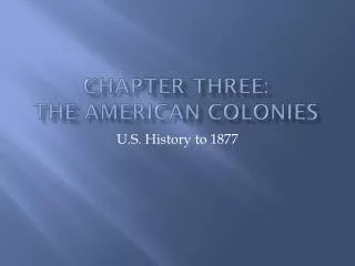 Chapter Three: The American Colonies