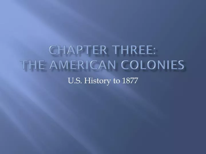 chapter three the american colonies