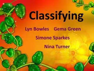 Classifying Lyn Bowles Gema Green Simone Sparkes Nina Turner
