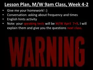 Lesson Plan, M/W 9am Class, Week 4-2