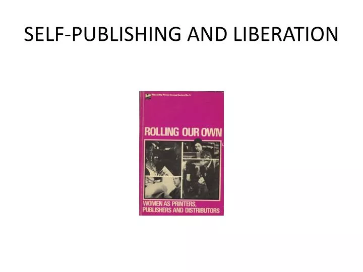 self publishing and liberation