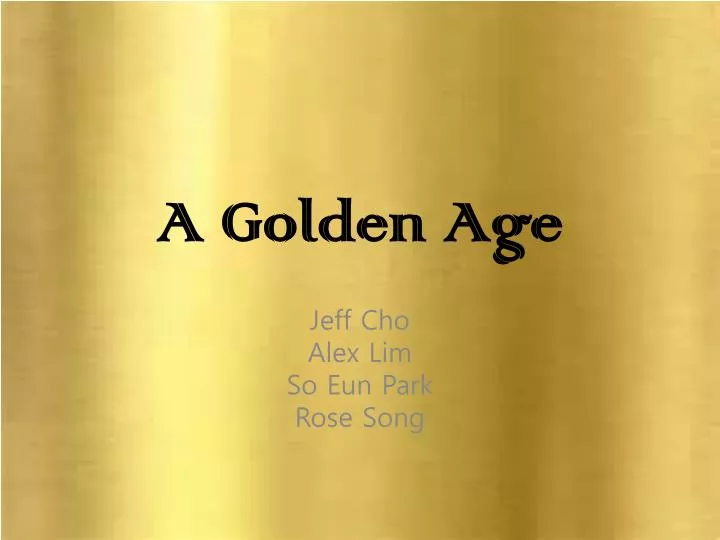 a golden age
