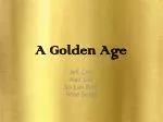 A Golden Age - slide 1