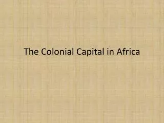 The Colonial Capital in Africa