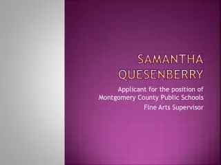 Samantha	 Quesenberry