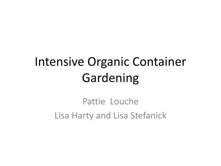 intensive organic container gardening