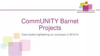 CommUNITY Barnet Projects