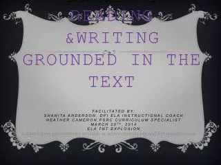 ELA SHIFT- 2 Reading &amp;Writing Grounded in the TEXT
