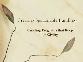Creating Sustainable Funding