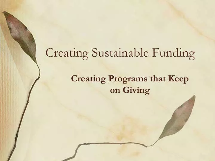 creating sustainable funding