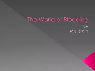 The World of Blogging