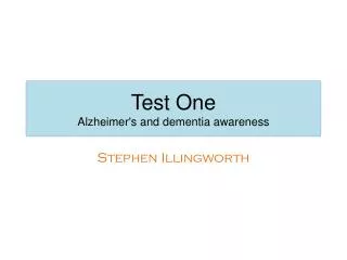 Test One Alzheimer's and dementia awareness