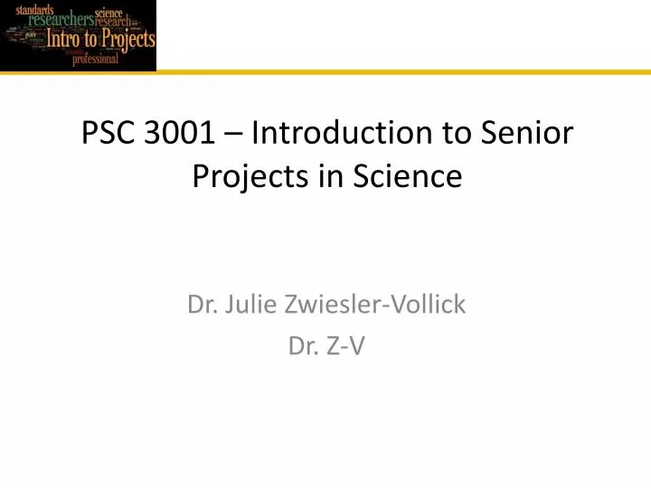 psc 3001 introduction to senior projects in science