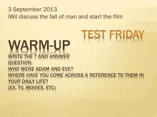 3 September 2013 iWil discuss the fall of man and start the film