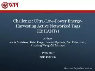 Challenge: Ultra-Low-Power Energy-Harvesting Active Networked Tags ( EnHANTs )