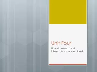 Unit Four