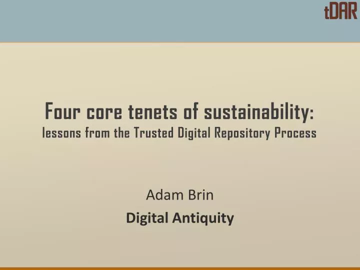 four core tenets of sustainability lessons from the trusted digital repository process