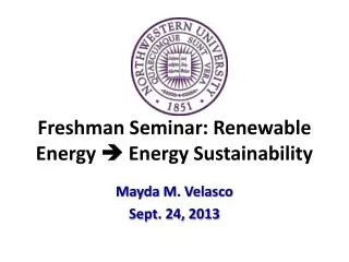Freshman Seminar: Renewable Energy  Energy Sustainability