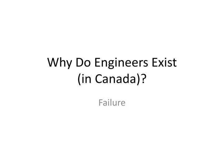 why do engineers exist in canada