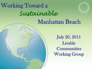 Working Toward a 			 Sustainable Manhattan Beach