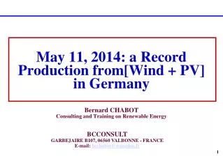 May 11, 2014: a Record P roduction from[Wind + PV] in Germany