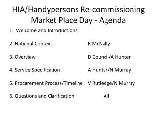 HIA/Handypersons Re-commissioning Market Place Day - Agenda