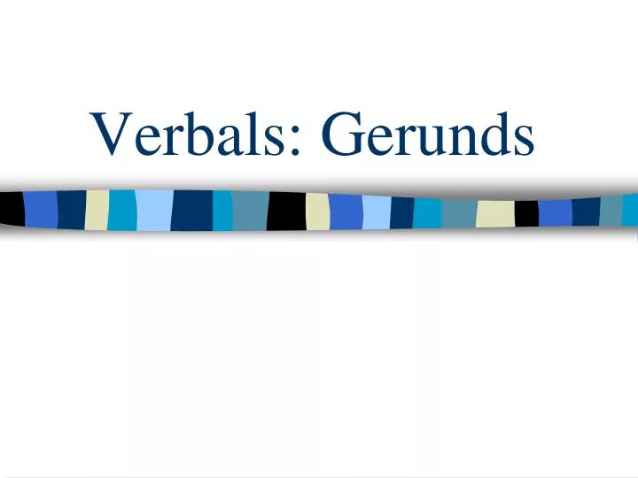 verbals gerunds