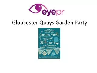 Gloucester Quays Garden Party