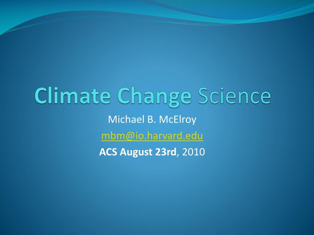 PPT - Understanding Climate Change Impacts and Solutions PowerPoint ...