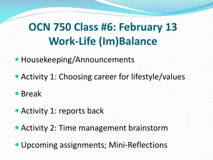 ocn 750 class 6 february 13 work life im balance