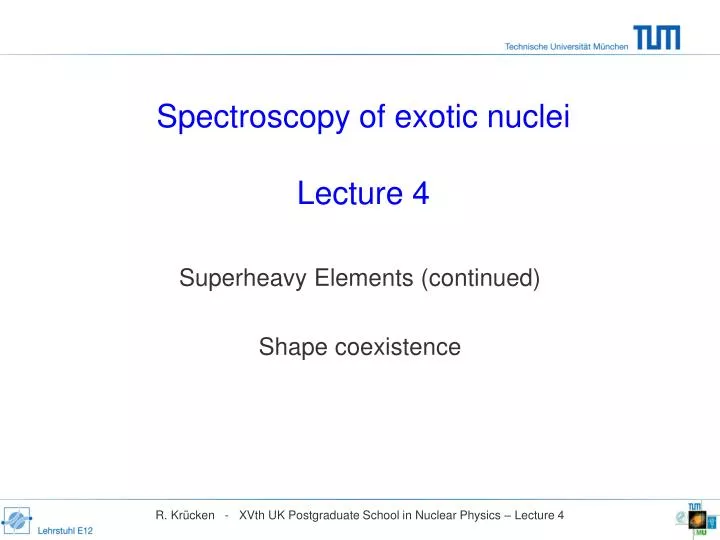 spectroscopy of exotic nuclei lecture 4