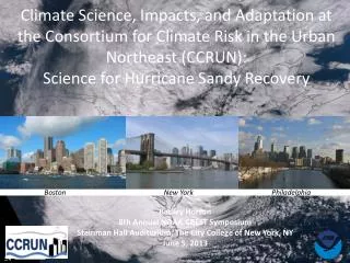 Climate Science, Impacts, and Adaptation at the Consortium for Climate Risk in the Urban Northeast (CCRUN ): Science for