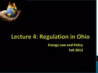 Lecture 4 : Regulation in Ohio