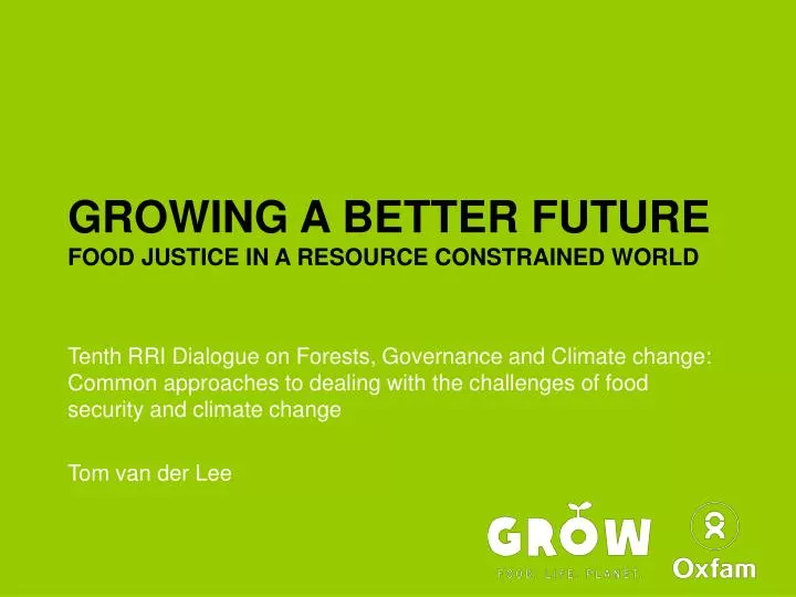 growing a better future food justice in a resource constrained world