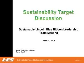Sustainable Lincoln Blue Ribbon Leadership Team Meeting June 26, 2012