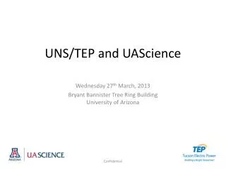 UNS/TEP and UAScience