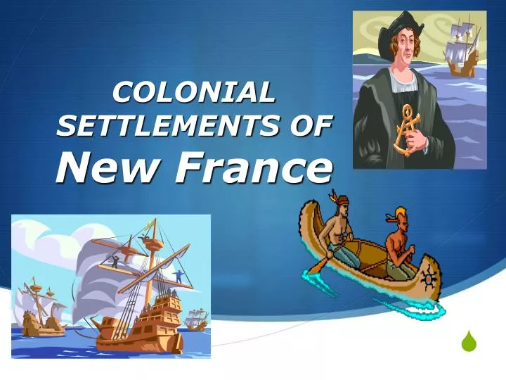 colonial settlements of new france