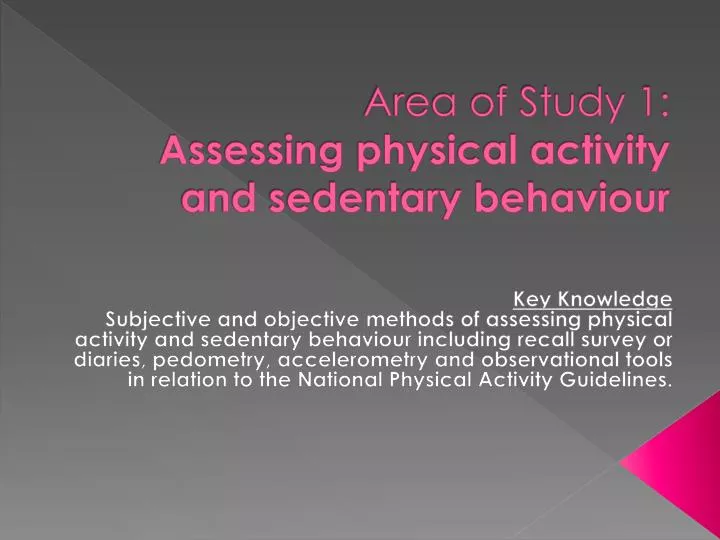 area of study 1 assessing physical activity and sedentary behaviour
