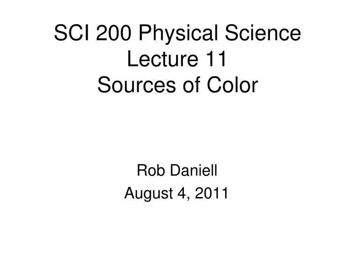 sci 200 physical science lecture 11 sources of color