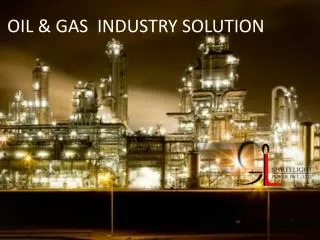 OIL &amp; GAS INDUSTRY SOLUTION