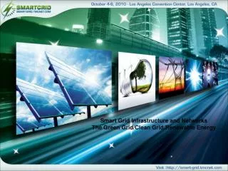 Smart Grid Infrastructure and Networks The Green Grid/Clean Grid/Renewable Energy