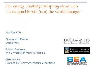 The energy challenge adopting clean tech - how quickly will (can) the world change ?