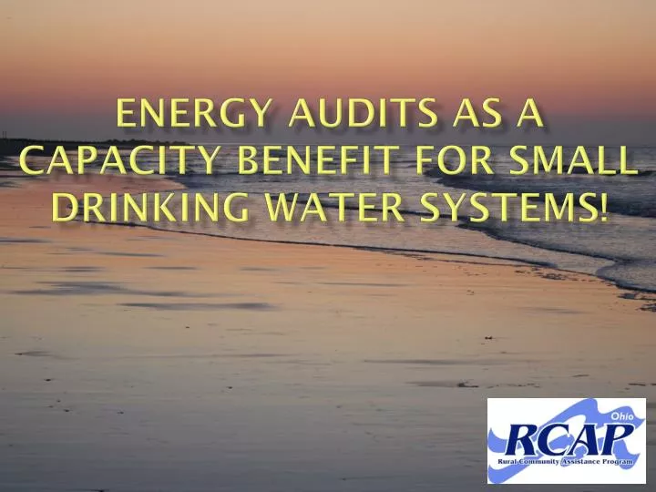 energy audits as a capacity benefit for small drinking water systems