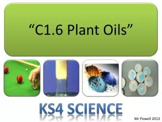 “C1.6 Plant Oils ”
