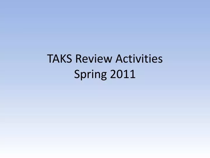 taks review activities spring 2011